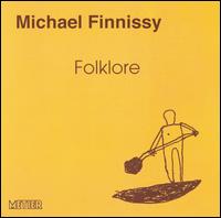 Michael Finnissy: Folklore von Michael Finnissy