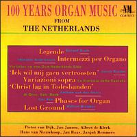 100 Years of Organ Music from the Netherlands von Various Artists