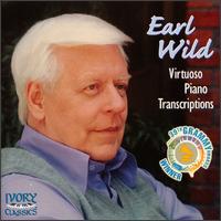 Earl Wild: Virtuoso Piano Transcriptions von Earl Wild