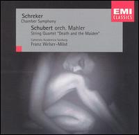 Schubert: Death & The Maiden / Schreker: Chamber Symphony von Franz Welser-Möst