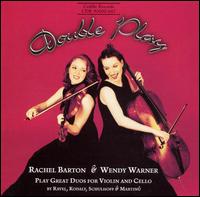 Double Play: Rachel Barton & Wendy Warner play Great Duos for Violin & Cello von Various Artists