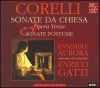 Corelli: Sonate da Chiesa Opera Terza; Sonate Postume von Enrico Gatti