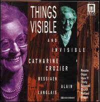 Things Visible and Invisible von Catharine Crozier