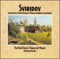 Sviridov: Sacred and Secular Choruses von Ural Cossack Choir