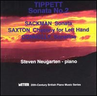 Michael Tippett: Sonata No. 2; Nicholas Sackman: Sonata; Robert Saxton: Chacony for Left Hand von Steven Neugarten