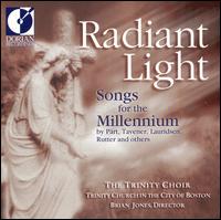 Radiant Light: Songs for the Millennium von Trinity Choir of Trinity Church, Boston