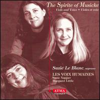 The Spirite of Musicke: Viols and Voice von Suzie LeBlanc