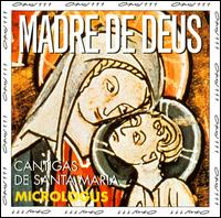 Madre de Deus: Cantigas de Santa Maria von Micrologus Ensemble