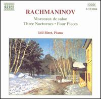 Rachmaninov: Morceaux de salon, Op. 10; Three Nocturnes; Four Pieces von Idil Biret