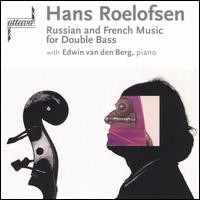 Russian and French Music for Double Bass von Hans Roelofsen