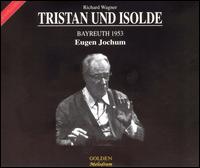 Wagner: Tristan und Isolde von Eugen Jochum