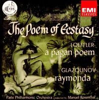 Scriabin: The Poem of Ecstasy; Loeffler: A Pagan Poem; Glazounov: Raymonda von Manuel Rosenthal