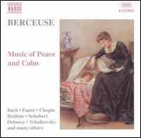 Berceuse: Music of Calm and Peace von Various Artists