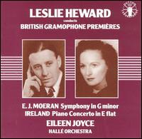 Ireland: Concerto for piano in Ef; Moeran: Symphony in Gm von Leslie Heward