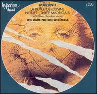 Martinu: La Revue de Cuisine; Nonet; Three Madrigals von Dartington Ensemble