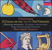Igor Stravinsky: L'Oiseau de feu; Apollon musagète; Scherzo Fantastique von Riccardo Chailly