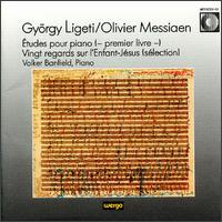 György Ligeti: Études pour piano (premier livre); Olivier Messiaen: Vingt regards sur l'Enfant-Jésus (sélection) von Volker Banfield