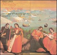 Sitting by the Streams von Consort of Musicke