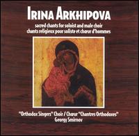 Irina Arkhipova: Sacred Chants for Soloists & Male Choir von Irina Arkhipova