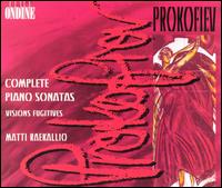 Prokofiev: Complete Piano Sonatas; Visions Fugitives von Matti Raekallio