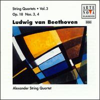 Beethoven: String Quartets, Op. 18, Nos. 3 & 4 von Alexander String Quartet