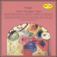 Music by Respighi, Farkas, Grandjany, Bach von Louis Spohr Sinfonietta