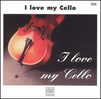 I Love My Cello von Various Artists