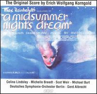 A Midsummer Night's Dream: The Original Score by Erich Wolfgang Korngold von Various Artists