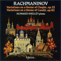 Serge Rachamninov: Variations on a theme of Chopin, Op.22; Variations on a theme of Corelli, Op.43 von Howard Shelley