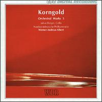 Korngold: Orchestral Works, Vol. 3 von Werner Andreas Albert