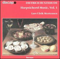 Dietrich Buxtehude: Harpsichord Music, Vol. 1 von Lars Ulrik Mortensen
