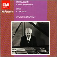 Mendelssohn: Songs Without Words / Grieg: Lyric Pieces von Walter Gieseking