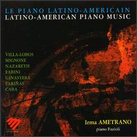 Latino-American Piano Music von Irma Ametrano