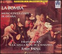 La Bomba: Música en la Corte de España [Box Set] von Jordi Savall