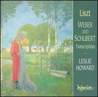 Liszt: Weber & Schubert Transcriptions von Leslie Howard