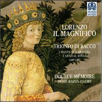 Lorenzo Il Magnifico: Trionfo Di Bacco, Carnival Songs von Doulce Mémoire Ensemble
