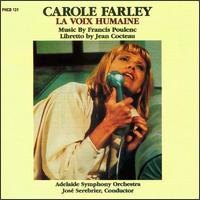 Poulenc: La Voix humaine von Carole Farley