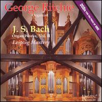 J. S. Bach: Organ Works Complete, Vol. II von George Ritchie