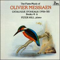 Olivier Messiaen: Catalogue d'Oiseaux, Books 4-6 von Peter Hill