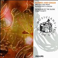 Nutmeg and Ginger: Spicy Ballads from Shakespeare's London von Philip Pickett