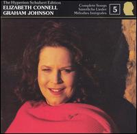 Schubert: The Complete Songs, Vol. 5 von Elizabeth Connell