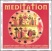 Meditation Chants for Great Lent von Russian Patriarchate Choir