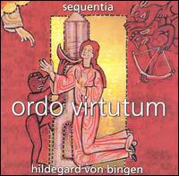Hildegard von Bingen: Ordo Virtutum von Sequentia Ensemble for Medieval Music, Cologne