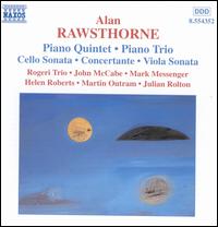 Alan Rawsthorne: Piano Quintet; Piano Trio; Cello Sonata; Concertante; Viola Sonata von Various Artists