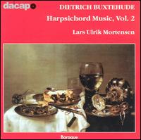 Buxtehude: Harpsichord Music, Vol. 2 von Lars Ulrik Mortensen