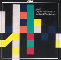 Bach: Organ Works, Vol. 4 von Gerhard Weinberger