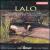 Edouard Lalo: Concerto Russe; Violin Concerto; Overture to Le Roi d'Ys; Scherzo in D minor von Yan Pascal Tortelier