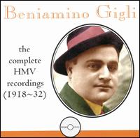 Beniamino Gigli: The Complete HMV Recordings (1918-32) von Beniamino Gigli