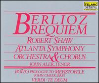 Berlioz: Requiem; Boito: Prologue to Mefistofele von Robert Shaw