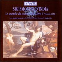 Sigismondo d'India: Le musiche da cantar solo, Libro 5 von Various Artists